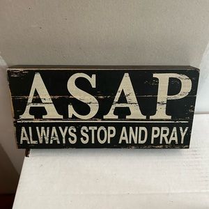 Home decor - ‘distressed’ ASAP always stop and pray